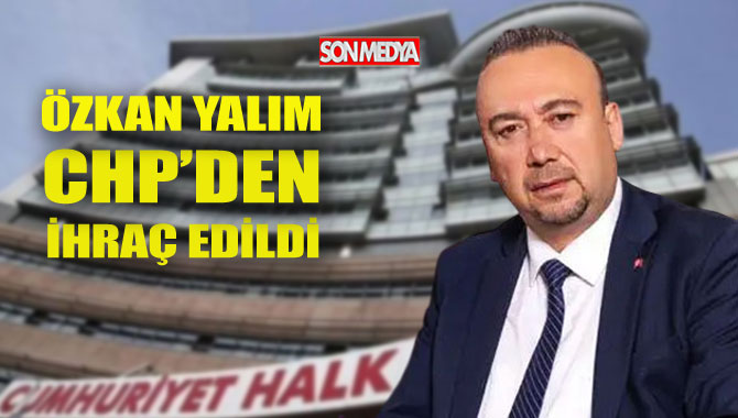 Tutuklu Belediye Başkanı Özkan Yalım, CHP'den ihraç edildi