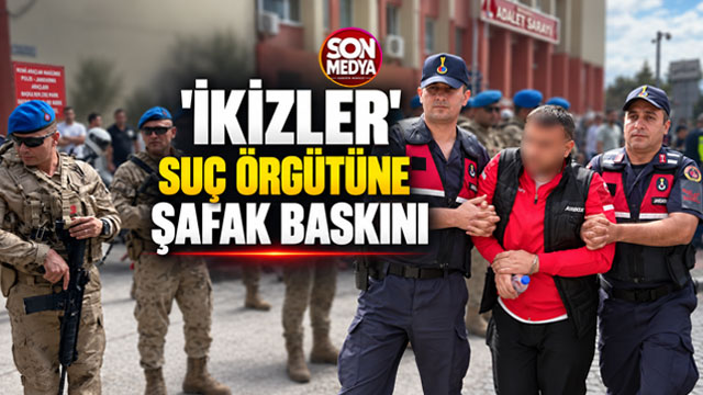 'İkizler' suç örgütüne şafak operasyonu: 12 gözaltı, 8 tutuklama